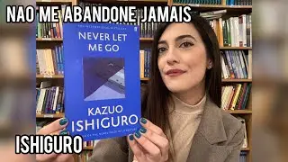 Não me abandone jamais (Kazuo Ishiguro) - Literary Tasting