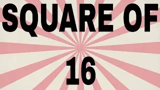Square of 16