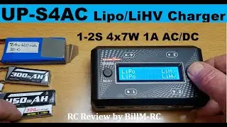 UP-S4AC Battery charger review - 1 - 2S Lipo LiHV & 2 - 6S NiMH & NicD