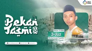 Muhammad Faadhil Ziyyad Danial (11 SIJA) Kategori 3-Juz | Pekan Tasmi Al-Quran Hari Kelima