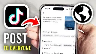 How To Post A TikTok For Everyone To See - Full Guide