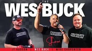 The Wes Buck Show | Ep. 374 | Wes Buck, JT Hudson, and Mike Carpenter!