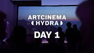 ArtCinema Hydra: Day 1 Highlights
