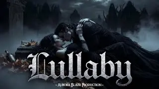 Lullaby - Gothic Metal Darkwave | Dark Melancholic Ballad