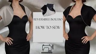 Bolero Sewing Tutorial | Two Colors, One Elegant Design | How to Sew a Reversible Bolero