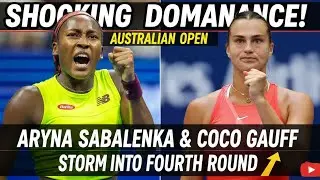 SHOCKING Dominance! Aryna Sabalenka & Coco Gauff Storm Into Australian Open Fourth Round