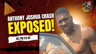 Anthony Joshua, the Crash & the Number 33&hellip; Coincidence or Punishment?
