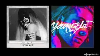 Into Your Youngblood (Into You x Youngblood mashup) (Ariana Grande vs 5SOS)