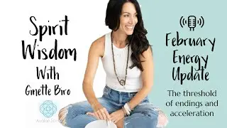 FEBRUARY ENERGY UPDATE: STANDING AT A THRESHOLD BETWEEN ENDINGS & ACCELERATION! ~Spirit Wisdom