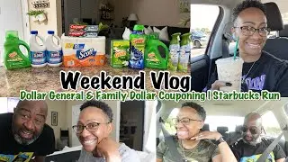 WEEKEND VLOG | DOLLAR GENERAL & FAMILY DOLLAR COUPONING | STARBUCKS RUN