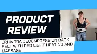 ERHIVORA Decompression Back Belt with Red Light Heating and Massage REVIEW!