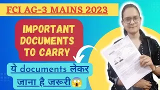 Important documents to carry for FCI AG-3 mains exam| ये documents लेकर जाना है जरूरी 🤯#fci