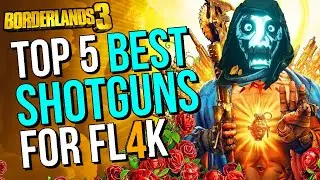 Best Shotguns to Use For FL4K in Borderlands 3
