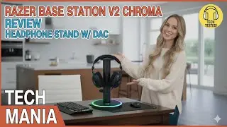 Razer Base Station V2 Chroma Review | Headphone Stand w/ DAC | Tech Mania