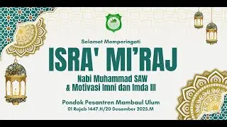 🔴 LIVE // MEMPERINGATI ISRA' MI'RAJ NABI MUHAMMAD SAW & MOTIVASI IMNI DAN IMDA. PONPES MAMBAUL ULUM.