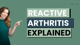 Reactive Arthritis Explained: Joint Pain, Inflammation, and Symptoms After Infection