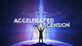 Introducing ... Accelerated Ascension!