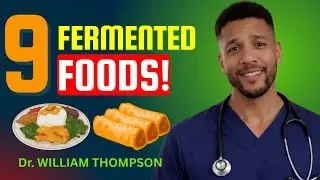 9 Fermented Foods You Must Eat to Heal Your Gut Naturally | Improve Digestion, Dr.William Thompson