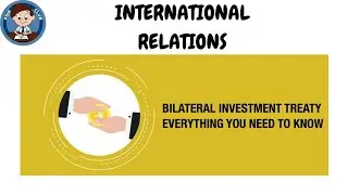 BILATERAL INVESTMENT TREATIES | GS 2 | IR CURRENT AFFAIRS NOVEMBER 2021 | UPSC CSE | PSIR | IAS |