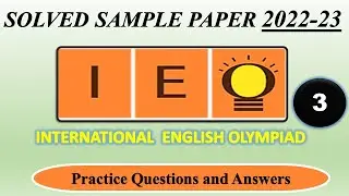 IEO | 2022-23 | CLASS 3 | International English Olympiad | Solved Sample Paper| English Olympiad