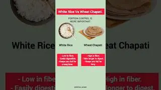 White Rice vs Wheat Roti | Which is Better for Weight Loss?  Portion Control Matters #healthyeating