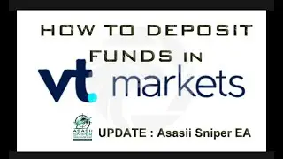How to deposit FUNDS in VT MARKETS Forex Broker ( Plus Asasii EA update)