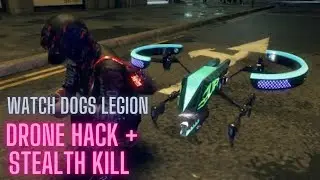 Drone Hacking & Stealth Kills Gameplay Watch Dogs Legion
