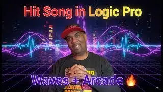 🔥 How I Made a Hit Song in Logic Pro with Waves Plugins & Arcade 🔥