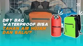 Review Dry Bag Ocean Pack 10L & 25L | Waterproof | Tahan Air & Salju | Harga Terjangkau!