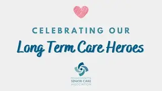 Celebrating Our Long Term Care Heroes