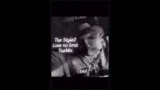 Tae Style2 Love No Limit Cover TaeMix 