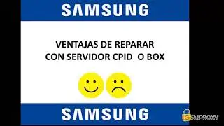 SAMSUNG CPID EXPLICACION Y SOLUCION