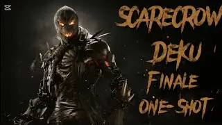 Scarecrow Deku Finale One-Shot ‘Generations of Terror’ | IzukuXCamie |