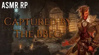 Captured by the BBEG | ASMR RP (D&D) (Prison) (Chains) (Fantasy)