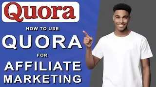 How to use quora for affiliate marketing (2024)