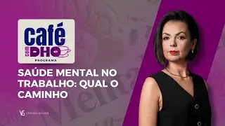 SAÚDE MENTAL NO TRABALHO: QUAL O CAMINHO