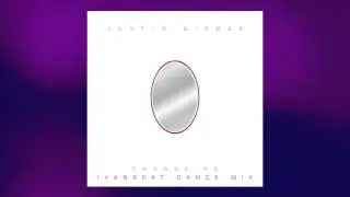 Justin Bieber - Change me (Ivanbeat dance mix) 2014