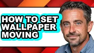 How to Set Wallpaper Moving (updated)