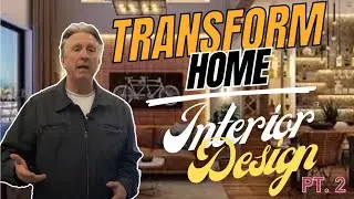 Transform Your Home with Interior Design Magic PT 2 [Show 27]