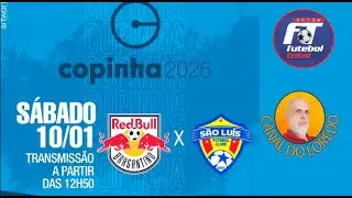 COPINHA 2026 - RED BULL BRAGANTINO X S&Atilde;O LUIS MA