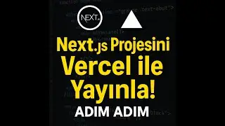 Next.js Projesini Vercel ile Adım Adım Yayınla! 🚀 [2025 G&uuml;ncel]