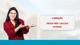 CAUCAIA - CORREÇÃO PROVA  - gabarito prelimilar