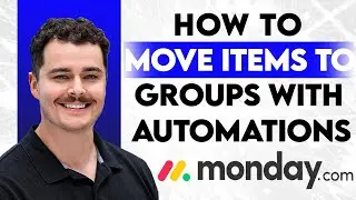 Как перемещать элементы в группы с помощью автоматизации на Monday.com [Руководство 2026 года]
