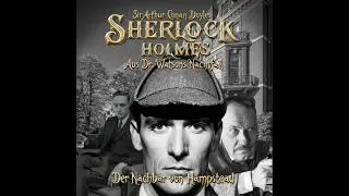 Das Anwesen: Ein Fall f&uuml;r Sherlock Holmes und Lestrade &ndash; Der Nachbar von Hampstead