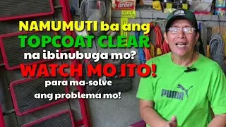 BAKIT NGA BA NAMUMUTI ANG TOPCOAT CLEAR AT PAANO ITO MAIIWASANG MAMUTI I DA HUSTLER'S TV