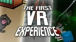 The First VR Experience
