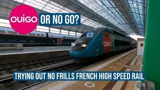Ouigo Or No Go? | Trying Out No Frills French High Speed Rail