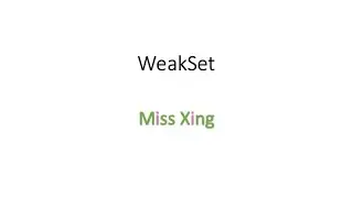 53. JavaScript WeakSet - What is WeakSet? WeakSet Methods