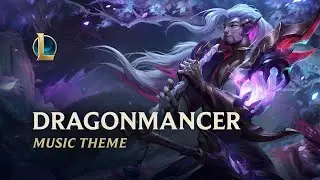 Dragonmancer | Official Skins Theme 2021 - League of Legends