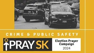 PraySK | Crime & Public Safety | FOR THE GOOD